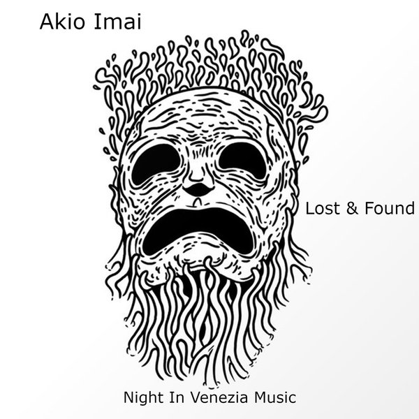 Akio Imai - Lost & Found [NIGHTINVENEZIAMUSIC032]